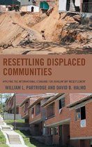 Crossing Borders in a Global World: Applying Anthropology to Migration, Displacement, and Social Change- Resettling Displaced Communities