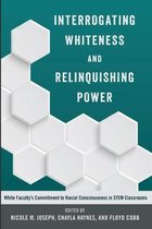 Interrogating Whiteness and Relinquishing Power