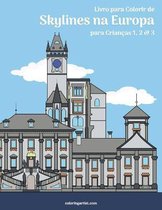 Skylines Na Europa- Livro para Colorir de Skylines na Europa para Crianças 1, 2 & 3