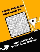 Maze Puzzles For Adults: 100 Moderate to Challenging Puzzles