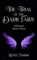 The Trial of the Dark Fairy