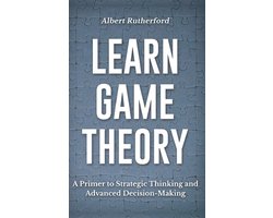 Game Theory- Learn Game Theory