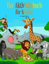 Tiere Aktivitätsbuch für Kinder