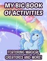 My Big Book Of Activities Featuring Magical Creatures And More!