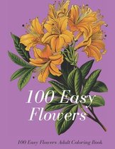 100 Easy Flowers Adult Coloring Book