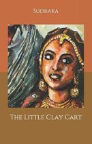 The Little Clay Cart
