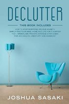 Declutter: HOW TO STOP WORRYING, RELIEVE ANXIETY, SIMPLIFYING YOUR MIND, HOME AND LIFE FOR A HAPPIER YOU + MINIMALISM