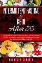 Intermittent Fasting and Keto After 50: This Book Includes 2 Manuscripts