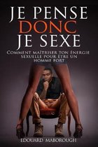 Je Pense Donc Je Sexe