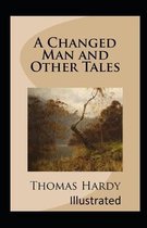 A Changed Man and Other Tales Illustrated