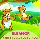 Eleanor Auntie Loves You So Much