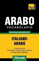 Italian Collection- Vocabolario Italiano-Arabo per studio autodidattico - 7000 parole