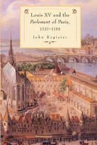 Louis XV and the Parlement of Paris 1737-1755