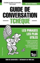 Guide de Conversation Fran ais-Tch que Et Dictionnaire Concis de 1500 Mots