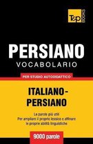 Italian Collection- Vocabolario Italiano-Persiano per studio autodidattico - 9000 parole