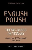 British English Collection- Theme-based dictionary British English-Polish - 7000 words