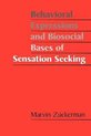 Behavioral Expressions And Biosocial Bases Of Sensation Seek