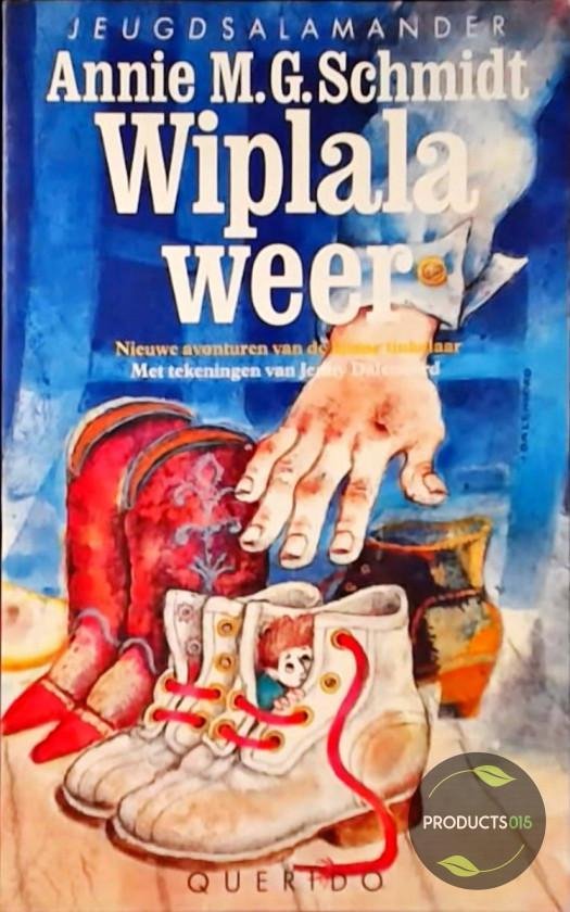 9789021431697 - Wiplala weer - Annie M.G. Schmidt