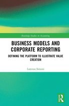 Routledge Studies in Accounting - Business Models and Corporate Reporting