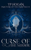 Fracture of the Fairytale 1 - Curse of the Mirror