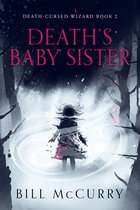 The Death Cursed Wizard 2 - Death's Baby Sister
