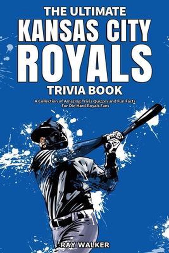 The Ultimate Kansas City Royals Trivia Book - cover