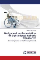 Design and Implementation of Eight-Legged Robotic Transporter