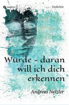 Wurde - daran will ich dich erkennen