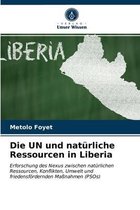 Die UN und natürliche Ressourcen in Liberia