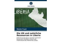 Die UN und natürliche Ressourcen in Liberia