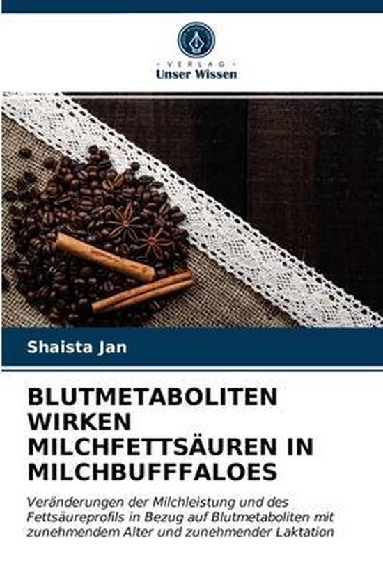 Blutmetaboliten Wirken Milchfettsäuren in Milchbufffaloes - cover