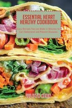 Essential Heart Healthy Cookbook