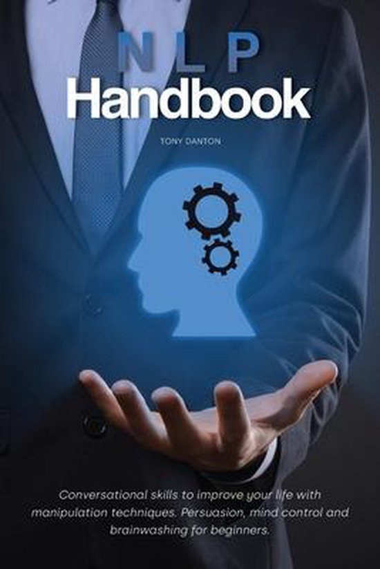 NLP Handbook Conversational skills to improve your life with