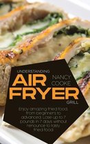 Understanding Air Fryer Grill