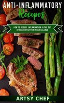 Anti-Inflammatory Recipes: How to Reduce Inflammation in the Gut by Restoring Your Inner Balance