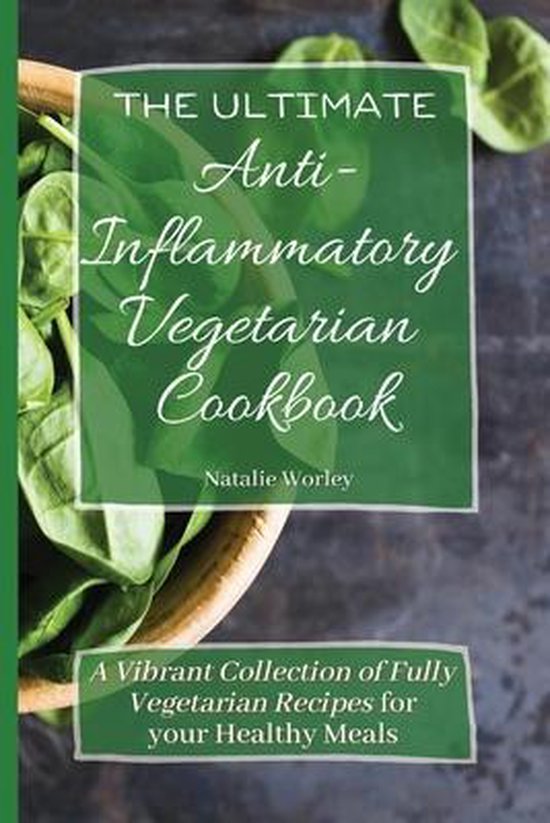 The Ultimate Anti-Inflammatory Vegetarian Cookbook - cover