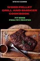 Wood Pellet Smoker Cookbook Pit Boss Poultry Recipes