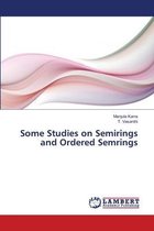 Some Studies on Semirings and Ordered Semrings