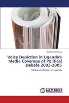 Voice Depiction in Uganda's Media Coverage of Political Debate 2003-2005