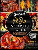 Gourmet Pit Boss Wood Pellet Grill & Smoker Cookbook [4 Books in 1]