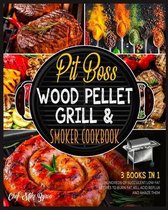 Pit Boss Wood Pellet Grill & Smoker Cookbook [3 Books in 1]