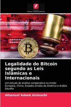 Legalidade do Bitcoin segundo as Leis Islâmicas e Internacionais