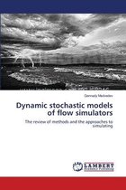 Dynamic stochastic models of flow simulators