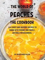 ThЕ World of PЕachЕs ThЕ Cookbook