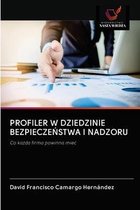 Profiler W Dziedzinie BezpieczeŃstwa I Nadzoru