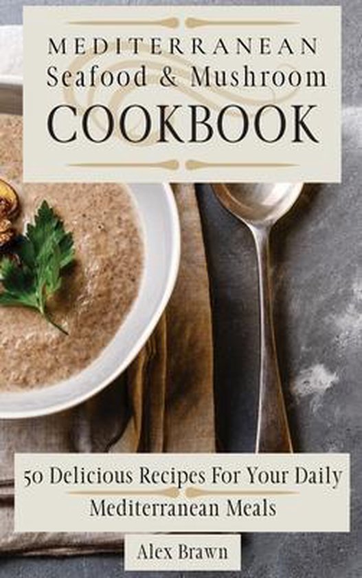 Mediterranean Seafood & Mushroom Cookbook - cover