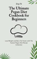 The Ultimate Pegan Diet Cookbook for Beginners