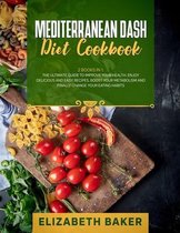 Mediterranean Dash Diet Cookbook: 2 Books in 1