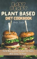 Easy-Peasy Plant Based Diet Cookbook