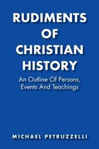 Rudiments of Christian History
